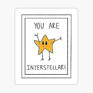 You are interstellar sticker