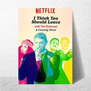 I Think You Should Leave With Tim Robinson Nest I Think You Should Leave With Tim Robinson Posters