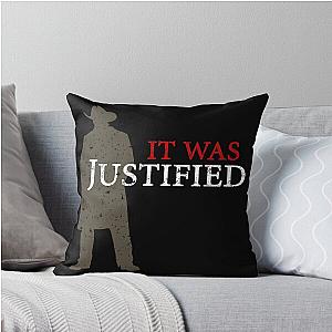 It Was Justified Pillow