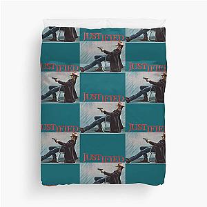 Justified tee Duvet Cover