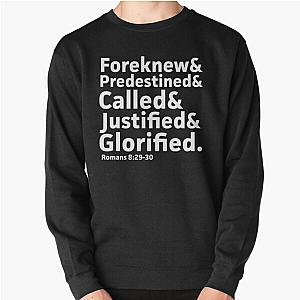 Foreknew Predestined Called Justified Glorified Pullover Sweatshirt