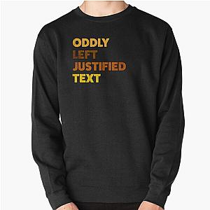 Left Justified Pullover Sweatshirt