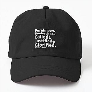 Foreknew Predestined Called Justified Glorified Dad Hat