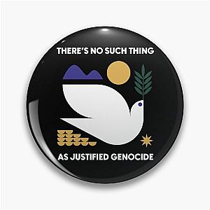 No Thing as Justified Genocide Pin