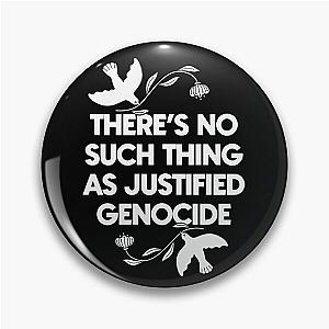 No Such Thing as Justified Genocide Pin