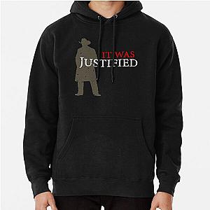 It Was Justified Hoodie
