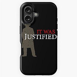 It Was Justified iPhone Case
