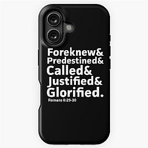 Foreknew Predestined Called Justified Glorified Tough Case