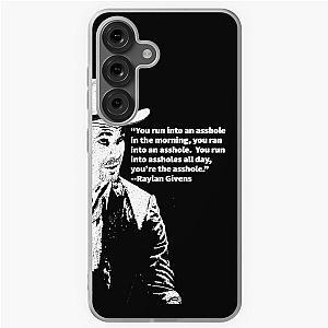 Raylan Givens Justified Quote for Samsung Galaxy Soft Case