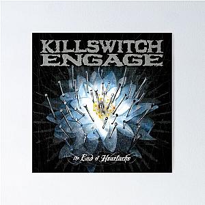 Killswitch Engage The End of Heartache Poster