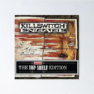 Killswitch Engage Alive or Just Breathing 2 Poster