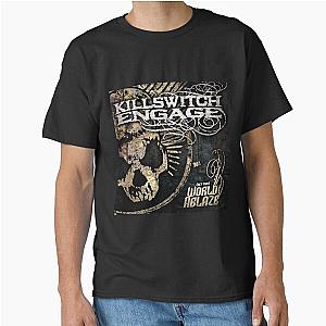 Killswitch Engage set the world ablaze Classic T-Shirt