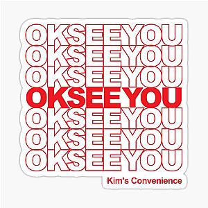 OK, SEE You - Funny Kim's Convenience Saying Sticker