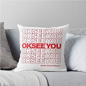 OK See You - Funny Kim's Convenience Saying Throw Pillow