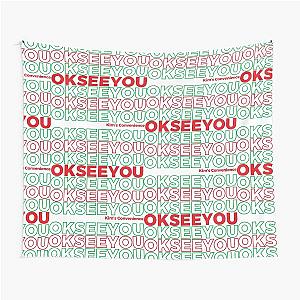 OK See You Funny Kim's Convenience Saying Campus Collage Inspo Tapestry