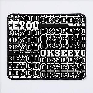 OK See You - Funny Kim's Convenience Saying White College Inspo Mouse Pad