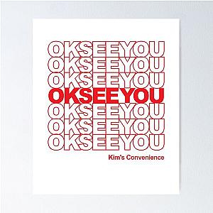 OK See You - Funny Kim's Convenience Saying Poster