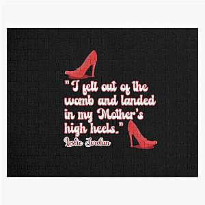Leslie Jordan Quotes: I fell out of the womb and landed in my mothers high heels Jigsaw Puzzle