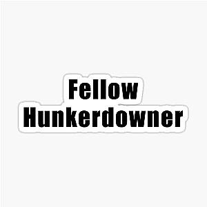 Fellow hunkerdowner Leslie Jordan Sticker
