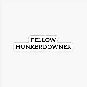 Fellow hunkerdowner Leslie Jordan Sticker
