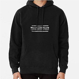 Well Hello Fellow Hunkerdowners Leslie Jordan Quotes Pullover Hoodie