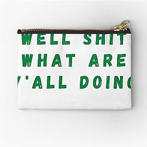 Well What Are You Doing Zipper Pouch