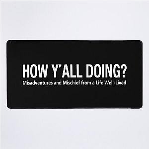 Leslie Jordan Merch How You Doing Desk Mat