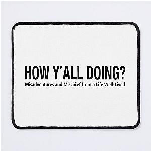 Leslie Jordan Merch How Are You Doing Mouse Pad