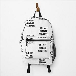 Well What Are You Doing, Leslie Jordan Quotes Backpack