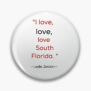 Leslie Jordan quote with Pin