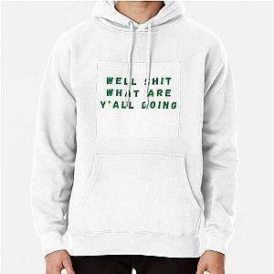 Well What Are You Doing Pullover Hoodie