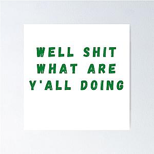 Well What Are You Doing Poster