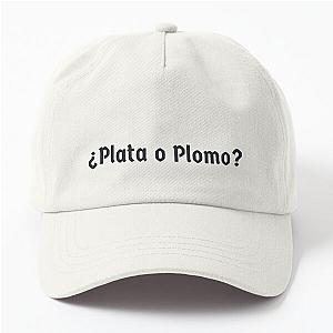 Plata O Plomo Silver or Lead Narcos Mexico Colombia Narcos fan Quote
