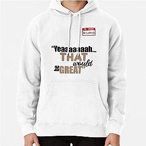 Bill Lumbergh - Office Space Pullover Hoodie