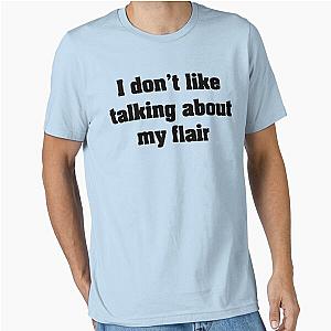 Office Space Quote - I Don't Like My Flair Essential T-Shirt