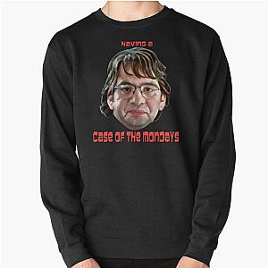 Office Space - Having a Case of Monday Pullover Sweatshirt