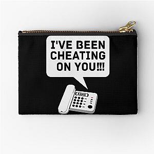 I've been cheating on you Office Space Zipper Pouch