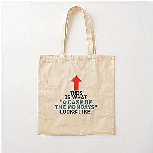 This is what a case of the mondays looks like office space cotton tote