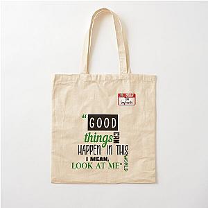 Good things can happen in this world. Look at me - Tom Smykowski, Office Space Cotton Tote Bag