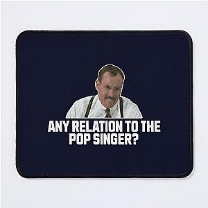 Office Space Bob Slydell: Any Relation To The Pop Singer Mouse Pad