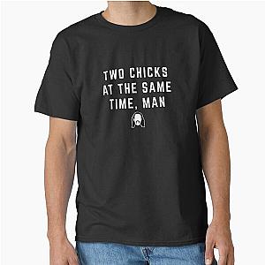 Two chicks at the same time Office Space T-Shirt