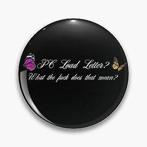 PC Load Letter Office Space Pin