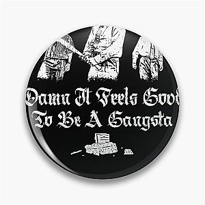 Office Space Feels Good to Be a Gangster Pin
