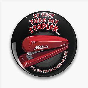 Milton's Red Stapler - If They Take My Stapler I'll Set The Building On Fire - Inspired by Office Space