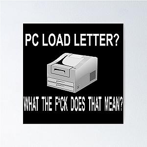 Office Space Quote - PC Load Letter Poster