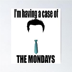 I'm Having a Case of the Mondays Office Space Poster