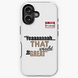 Bill Lumbergh - Office Space iPhone Tough Case