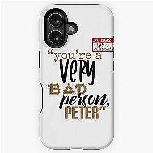 You are a bad person Peter, Samir Office Space iPhone Tough Case