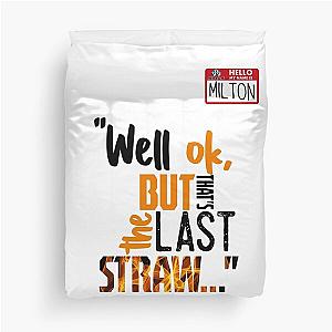 Well but that's the last straw. Milton Office Space Duvet Cover