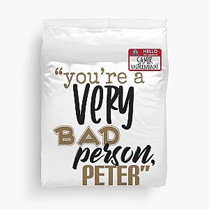 You are a bad person Peter - Samir Nagheenanajar Office Space Duvet Cover